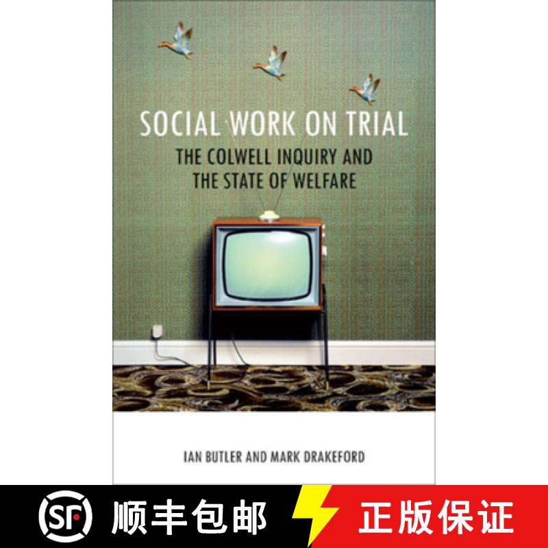 【2-3周达】Social Work on Trial: The Colwell Inquiry and the State of Welfare [9781847428684]