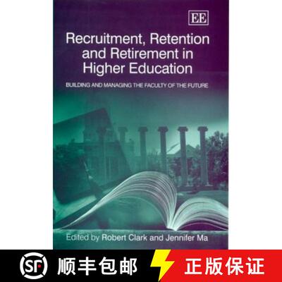 【3-4周达】精装 Recruitment, Retention and Retirement in Higher Education: Building and Managing the ... [9781845421854]