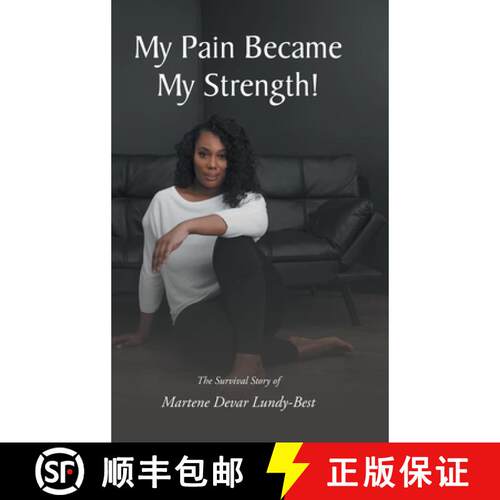【3-4周达】精装 My Pain Became My Strength!: The Survival Story of Martene Devar Lundy-Best [9781636922164]