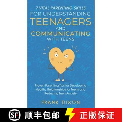 【3-4周达】7 Vital Parenting Skills for Understanding Teenagers and Communicating with Teens: Proven ... [9781956018073]