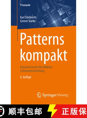 【3-4周达】Patterns kompakt: Entwurfsmuster für effektive Softwareentwicklung (6., erw. u. akt. Aufl... [9783658432331]