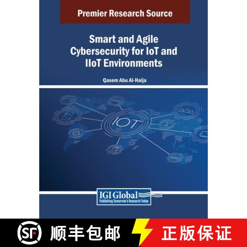 【2-3周达】Smart and Agile Cybersecurity for IoT and IIoT Environments [9798369350621]