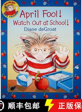 【3-4周达】April Fool! Watch Out at School!: A Springtime Book for Kids [9780061430428]