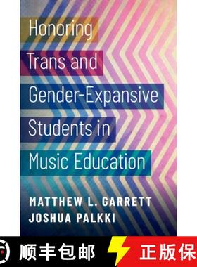 【3-4周达】Honoring Trans and Gender-Expansive Students in Music Education [9780197506608]