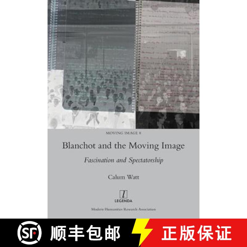 【3-4周达】Blanchot and the Moving Image: Fascination and Spectatorship [9781781885383]