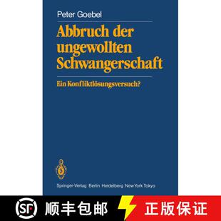 【3-4周达】Abbruch der ungewollten Schwangerschaft : Ein Konfliktlösungsversuch? [9783540132301]