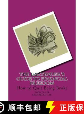 预订 The Bartender's Guide to Financial Freedom: How to Quit Being Broke [9781945484056]