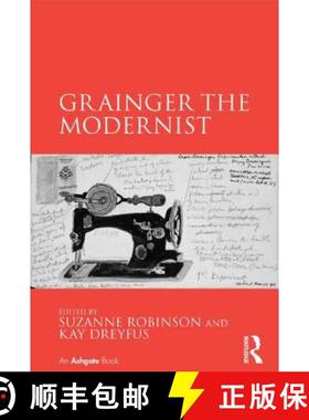 【3-4周达】Grainger the Modernist [9781472420220]