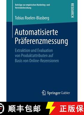 【3-4周达】Automatisierte Präferenzmessung : Extraktion und Evaluation von Produktattributen auf Bas... [9783658238308]
