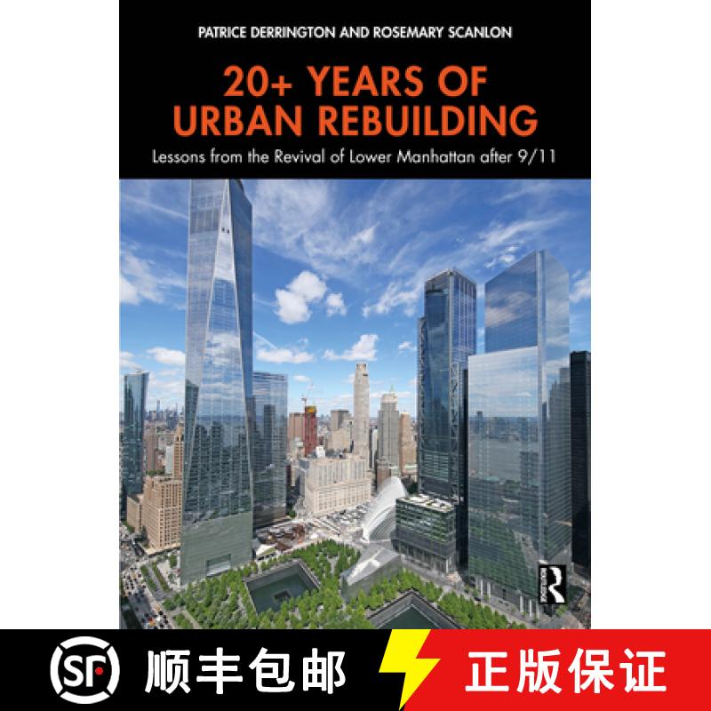 【3-4周达】20+ Years of Urban Rebuilding: Lessons from the Restoration of Lower Manhattan After 9/11 [9781032747040]