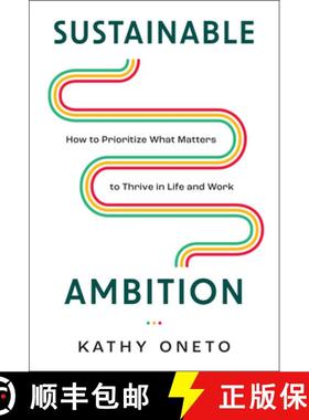 预订 Sustainable Ambition: How to Prioritize What Matters to Thrive in Life and Work [9798886452945]