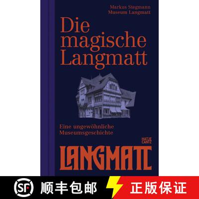 【3-4周达】Magical Langmatt (Bilingual edition): An Unconventional Museum History [9783775757904]