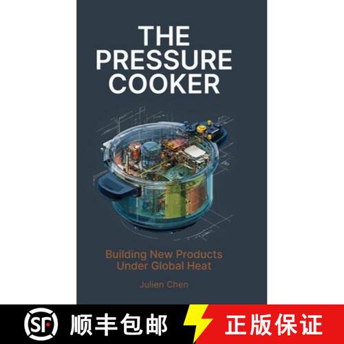 【3-4周达】精装 The Pressure Cooker, Building New Products Under Global Heat [9798900023953]