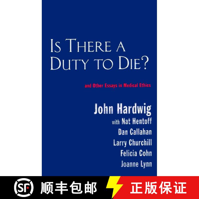 【3-4周达】Is There a Duty to Die?: And Other Essays in Bioethics [9780415922425]