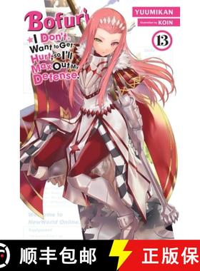 【3-4周达】Bofuri: I Don't Want to Get Hurt, So I'll Max Out My Defense., Vol. 13 (Light Novel): Volu... [9781975367749]