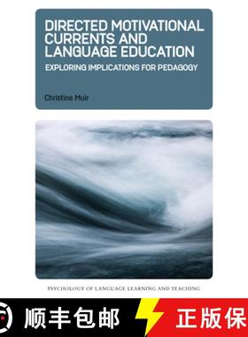 【3-4周达】Directed Motivational Currents and Language Education : Exploring Implications for Pedagogy [9781788928847]