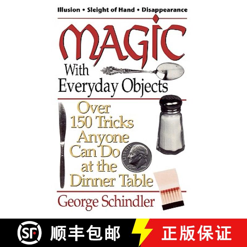 【3-4周达】Magic with Everyday Objects : Over 150 Tricks Anyone Can Do at the Dinner Table [9780812885651]