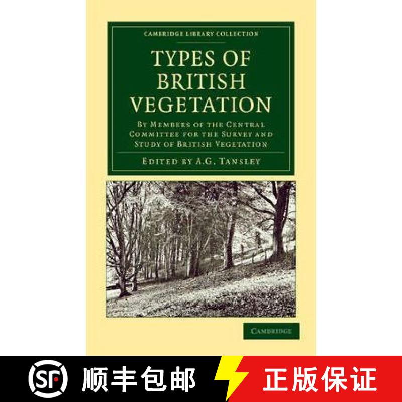 【3-4周达】Types of British Vegetation: By Members of the Central Committee for the Survey and Study ... [9781108045063]