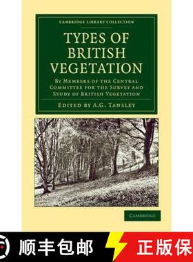 【3-4周达】Types of British Vegetation: By Members of the Central Committee for the Survey and Study ... [9781108045063]