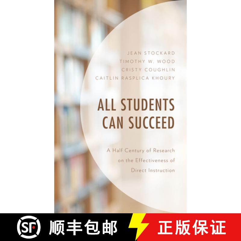 【3-4周达】All Students Can Succeed : A Half Century of Research on the Effectiveness of Direct Instr... [9781498588461]
