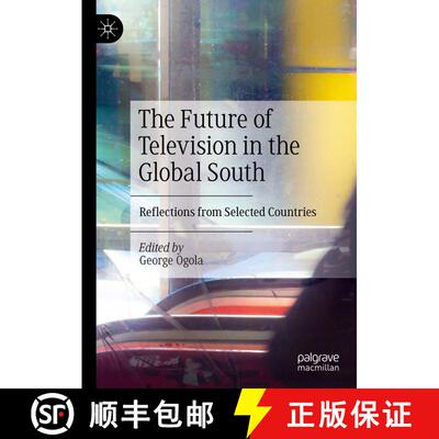 【3-4周达】The Future of Television in the Global South : Reflections from Selected Countries [9783031188329]