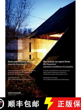 预订 The House as Open Form: The Hansens` Summer Resi – Dom jako Forma Otwarta. Szumin Hansenów Szu... [9788364177149]