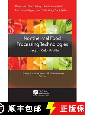 【3-4周达】Non-Thermal Food Processing Technologies: Impact on Color Profile [9781774916360]