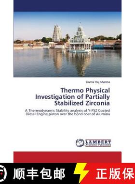 预订 Thermo Physical Investigation of Partially Stabilized Zirconia [9783659688492]