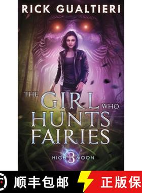 【3-4周达】The Girl Who Hunts Fairies [9781940415444]