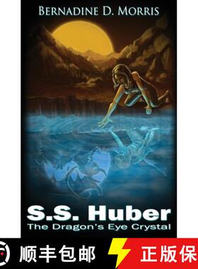 【3-4周达】S. S. Huber The Dragon's Eye Crystal [9780994823700]