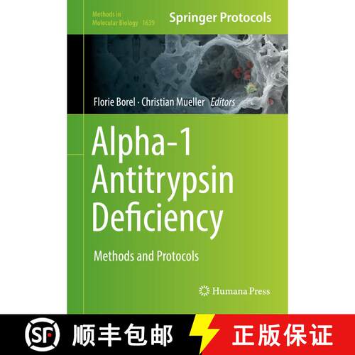 【3-4周达】精装 Alpha-1 Antitrypsin Deficiency : Methods and Protocols (1st ed. 2017) [9781493971619]