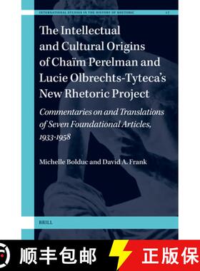 预订 The Intellectual and Cultural Origins of Chaïm Perelman and Lucie Olbrechts-Tyteca's New Rhetor... [9789004528970]