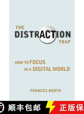 【3-4周达】The Distraction Trap: How to Focus in a Digital World,  1E [9780273785859]
