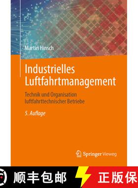 【3-4周达】精装 Industrielles Luftfahrtmanagement: Technik und Organisation luftfahrttechnischer Betr... [9783662664513]