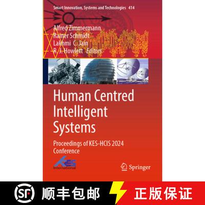 【3-4周达】Human Centred Intelligent Systems: Proceedings of KES-HCIS 2024 Conference [9789819786008]