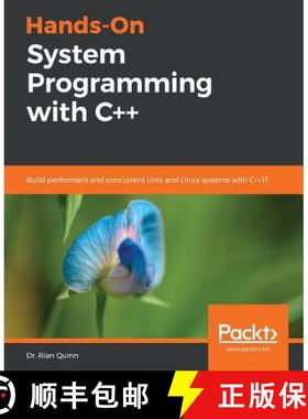 预订 Hands-On System Programming with C++: Build performant and concurrent Unix and Linux systems wit... [9781789137880]