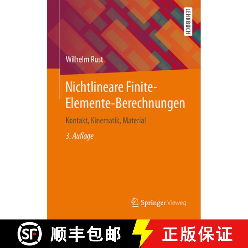 【3-4周达】Nichtlineare Finite-Elemente-Berechnungen: Kontakt, Kinematik, Material [9783658133771]