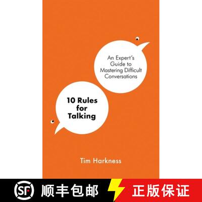 【3-4周达】10 Rules for Talking: An Expert's Guide to Mastering Difficult Conversations [9781788702669]