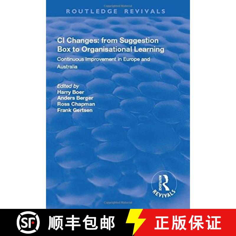 【3-4周达】CI Changes from Suggestion Box to Organisational Learning: Continuous Improvement in Europ... [9781138713703]