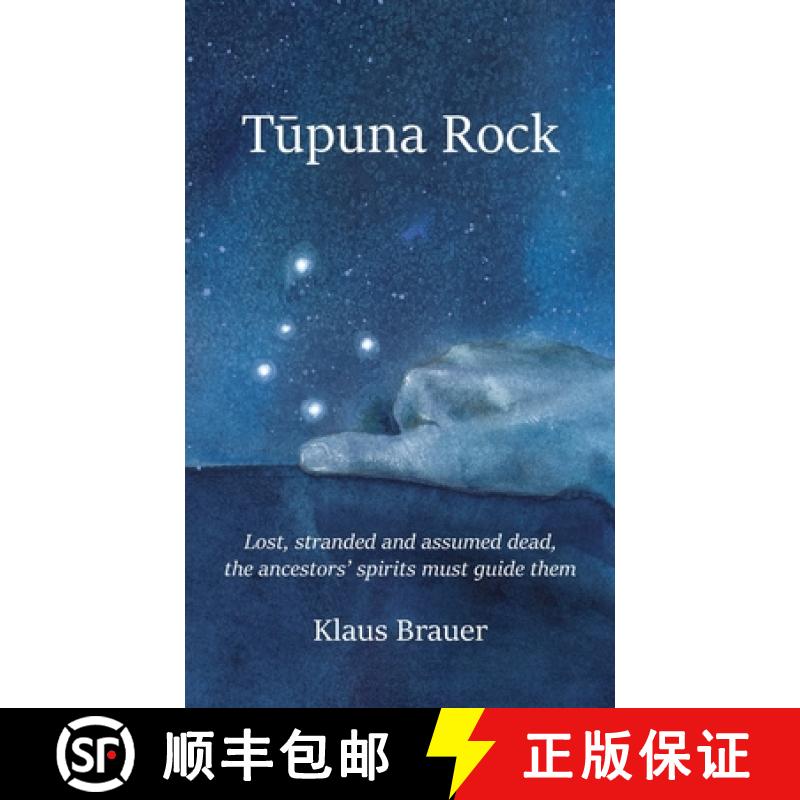 【3-4周达】Tupuna Rock: Lost, stranded and assumed dead, the ancestors' spirits must guide them [9798989719518]