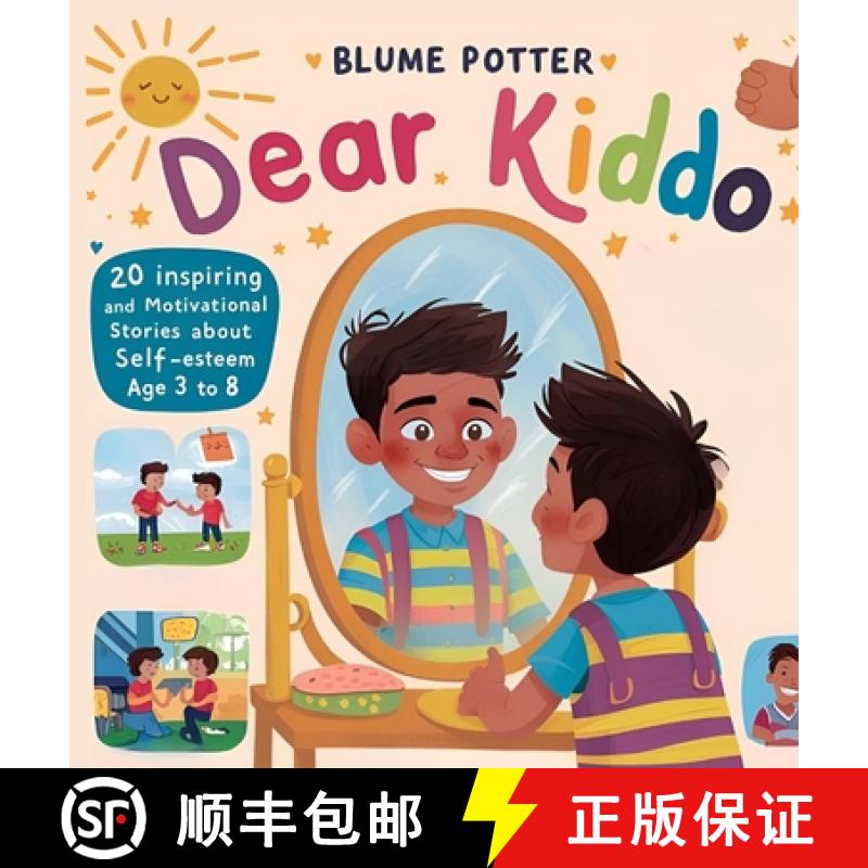 预订 Dear Kiddo: 20 Inspiring and Motivational Stories about Self-Esteem for Boys age 3 to 8 [9798330206650]