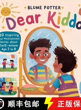 预订 Dear Kiddo: 20 Inspiring and Motivational Stories about Self-Esteem for Boys age 3 to 8 [9798330206650]