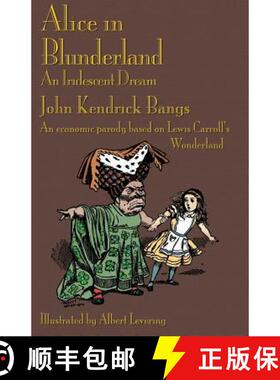 【3-4周达】Alice in Blunderland: An Iridescent Dream. an Economic Parody Based on Lewis Carroll's Won... [9781904808565]