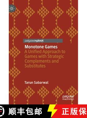 【3-4周达】Monotone Games : A Unified Approach to Games with Strategic Complements and Substitutes [9783030455125]
