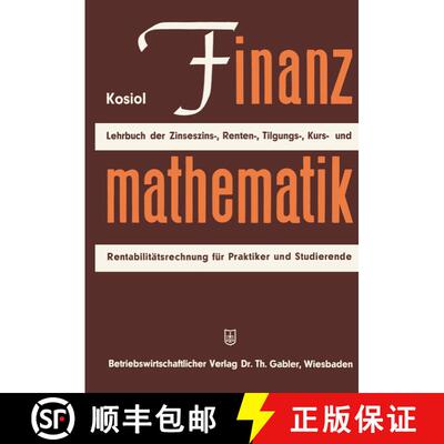 【3-4周达】Finanzmathematik : Zinseszinz-, Renten-, Tilgungs-, Kurs- und Rentabilitätsrechnung. Lehr... [9783322979322]