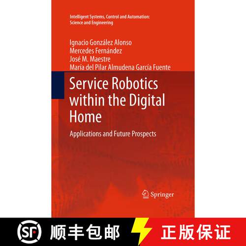 【3-4周达】Service Robotics within the Digital Home: Applications and Future Prospects (Softcover rep... [9789402405477]