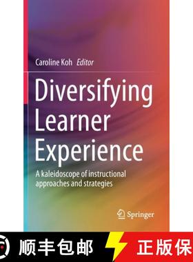 【3-4周达】Diversifying Learner Experience : A kaleidoscope of instructional approaches and strategies [9789811598609]
