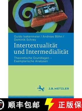 【3-4周达】Intertextualität und Intermedialität : Theoretische Grundlagen - Exemplarische Analysen [9783476043764]