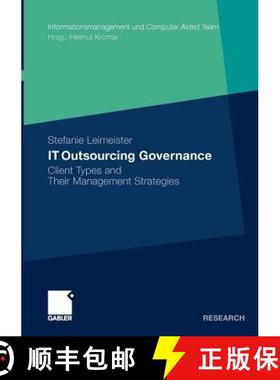【3-4周达】IT Outsourcing Governance : Client Types and Their Management Strategies [9783834922755]