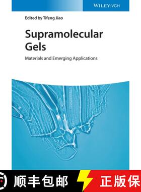 【3-4周达】Supramolecular Gels - Materials And Emerging Applications [Wiley材料科学] [9783527345113]